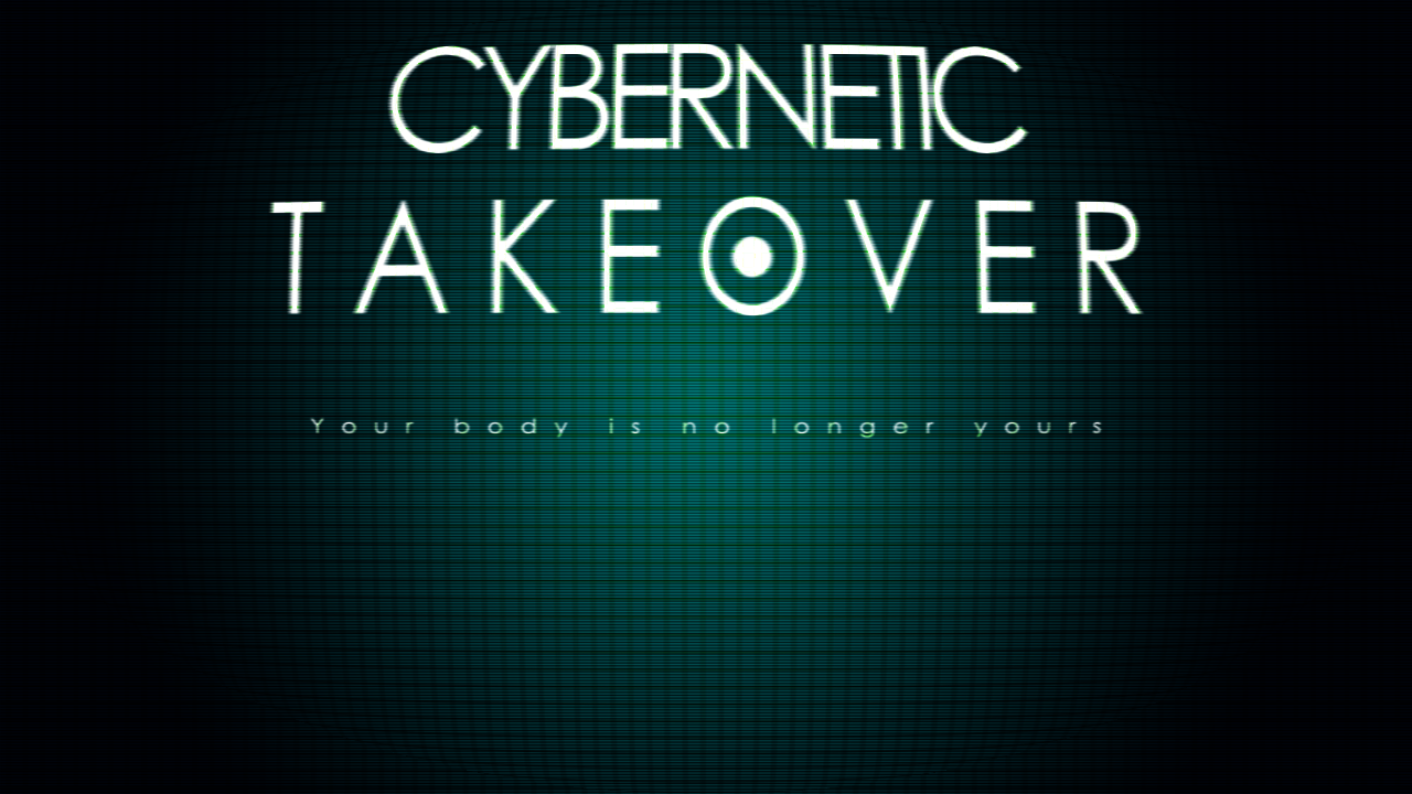Cybernetic Takeover
